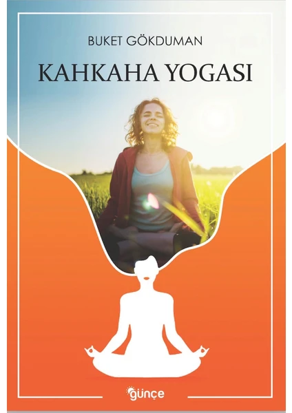 Günçe Yayınları Kahkaha Yogası - Buket Gökduman