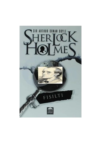 Sherlock Holmes - Fısıltı - Sir Arthur Conan Doyle