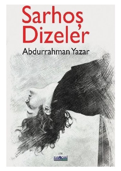 Sarhoş Dizeler - Abdurrahman Yazar