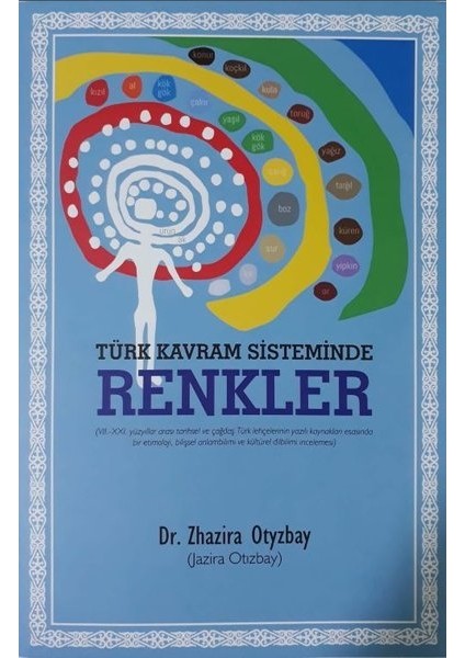 Türk Kavram Sisteminde Renkler - Zhazira Otyzbay