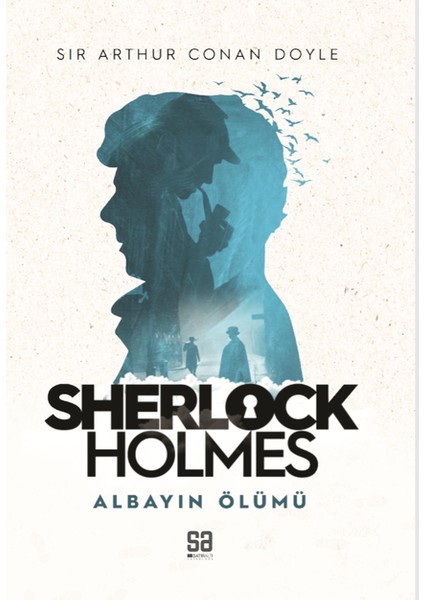 Sherlock Holmes Albayın Ölümü - Sir Arthur Conan Doyle