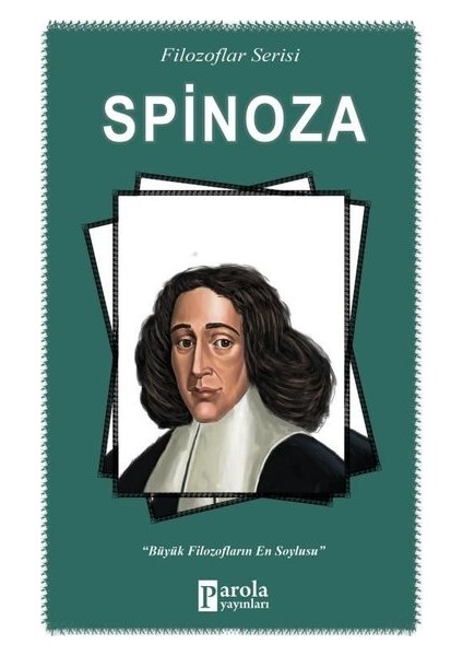 Filozoflar Serisi: Spinoza - Turan Tektaş