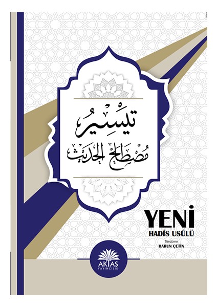 Yeni Hadis Usulü Teysiru Mustalahi’l Hadis - Harun Çelik