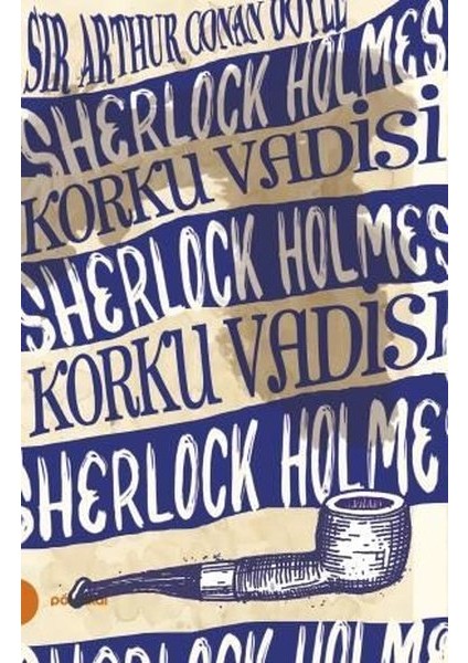 Sherlock Holmes 8- Korku Vadisi - Arthur Conan Doyle