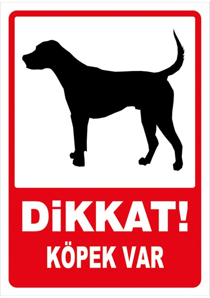 İyi Olsun Dikkat Köpek Var Uyarı İkaz Levhası Dekota