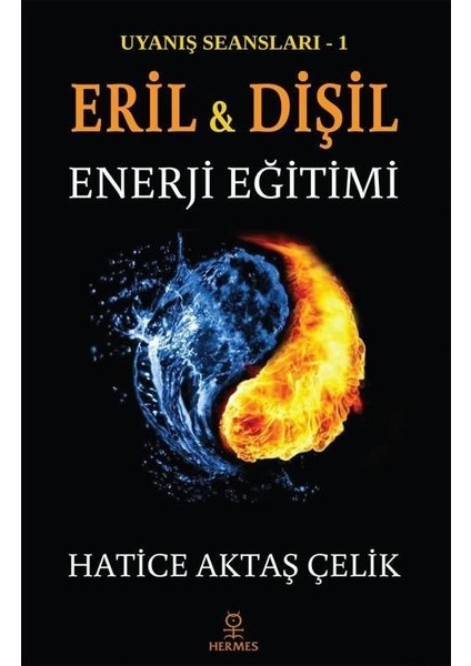 Eril Ve Dişil Enerji Eğitimi - Hatice Aktaş Çelik