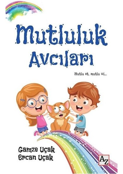 Mutluluk Avcıları - Ercan Uçak