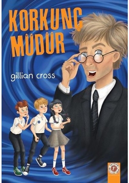 Korkunç Müdür - Gillian Cross