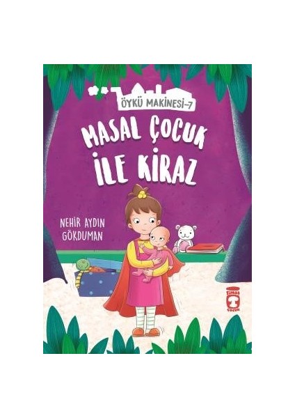Masal Çocuk İle Kiraz Öykü Makinesi 7 - Nehir Aydın Gökduman
