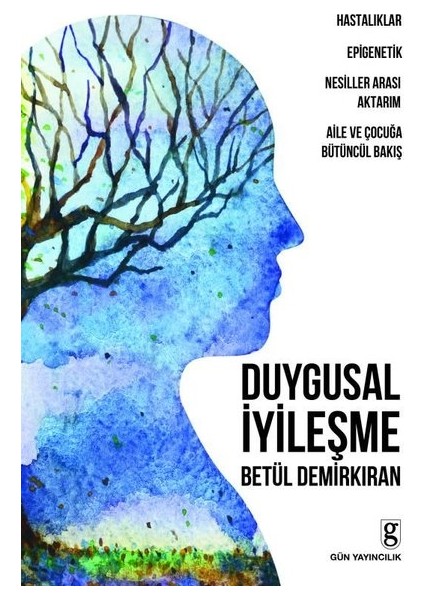 Duygusal İyileşme - Betül Demirkıran