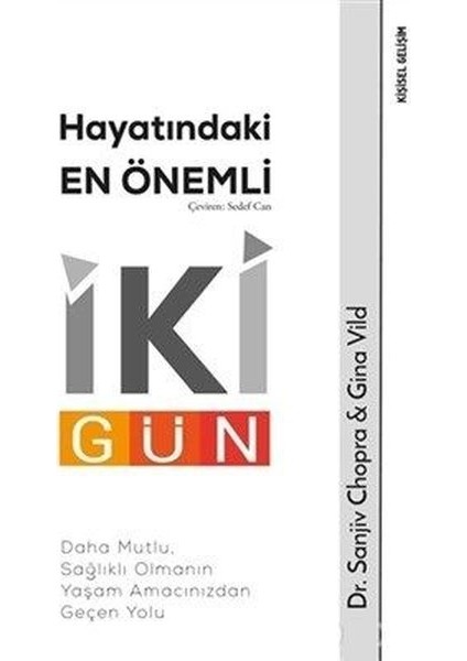 Hayatındaki En Önemli İki Gün - Sanjiv Chopra