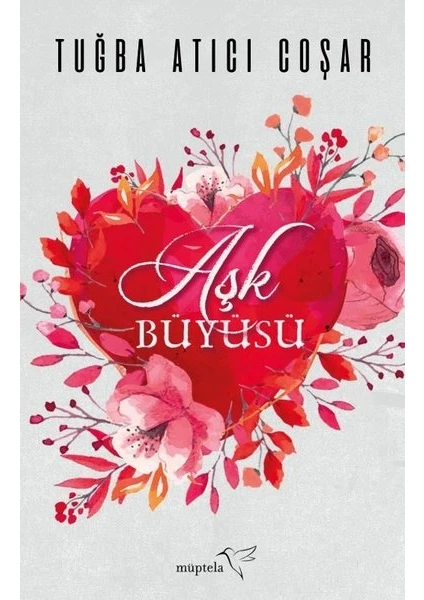 Aşk Büyüsü - Tuğba Atıcı Coşar