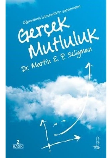 Gerçek Mutluluk - Martin E. P. Seligman