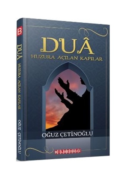 Dua - Huzura Açılan Kapılar - Oğuz Çetinoğlu