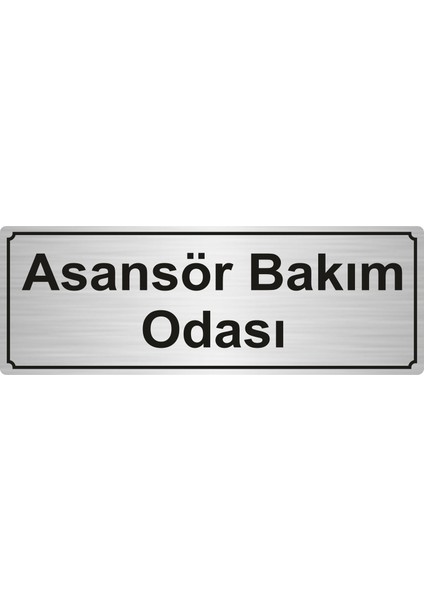 Asansör Bakım Odası Yönlendirme Levhası 5 x 20 cm Gümüş Renk