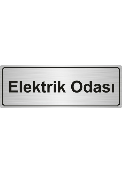 Elektrik Odası Yönlendirme Levhası 5 x 20 cm Gümüş Renk