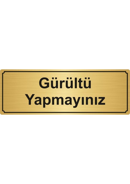 Gürültü Yapmayınız Yönlendirme Levhası 7 x 20 cm Altın Renk