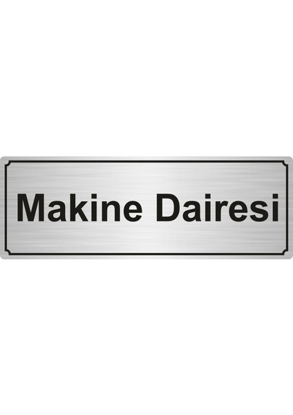 Makine Dairesi Yönlendirme Levhası 5 x 20 cm Gümüş Renk