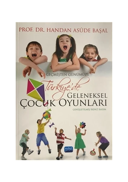 Geçmişten Günümüze Geleneksel Çocuk Oyunları - Handan Asüde Başal