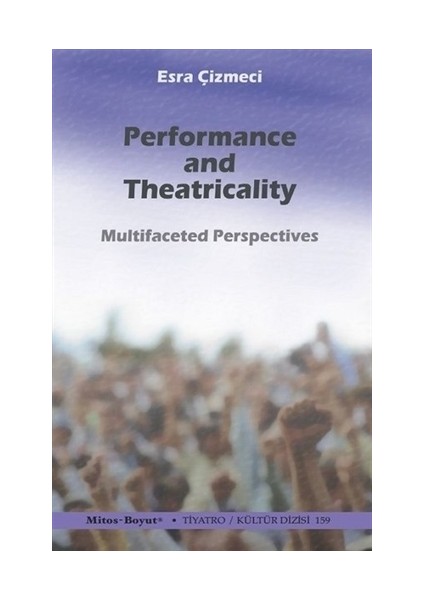 Performance and Theatricality - Esra Çizmeci
