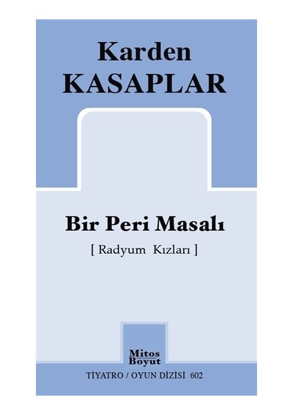 Bir Peri Masalı (Radyum Kızları) - Karden Kasaplar