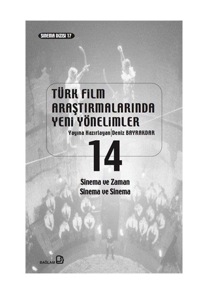 Türk Film Araştırmalarında Yeni Yönelimler 14 - Deniz Bayrakdar