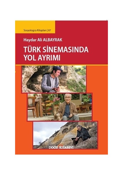 Türk Sinemasında Yol Ayrımı - Haydar Ali Albayrak