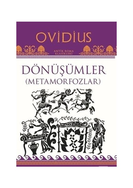 Dönüşümler ( Metamorfozlar ) - Ovidius