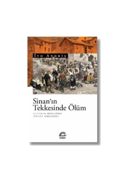 Sinan'In Tekkesinde Ölüm - İvo Andriç