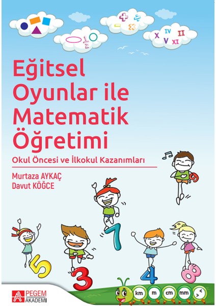 Eğitsel Oyunlar İle Matematik Öğretimi