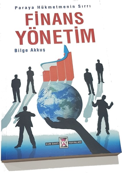 Paraya Hükmetmenin Sırrı Finans Yönetim - Bilge Akkuş