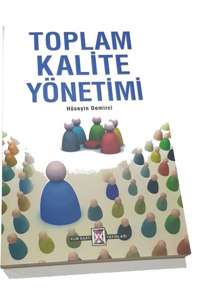 Toplam Kalite Yönetimi - Hüseyin Demirci