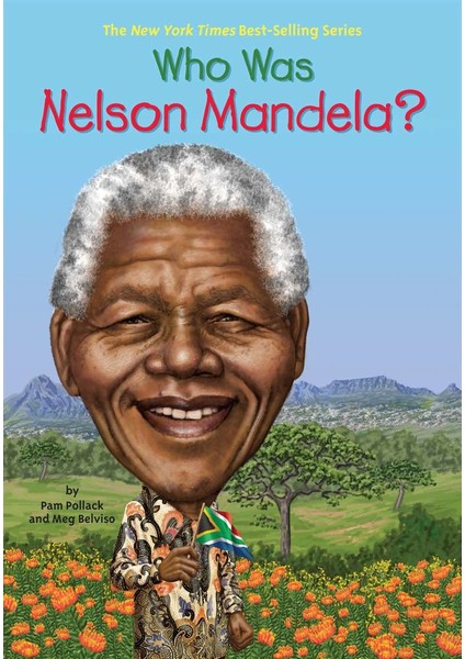 Who Was Nelson Mandela? -Pam Pollack