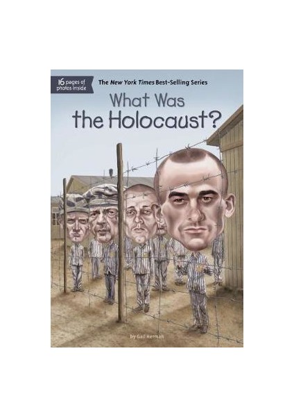What Was The Holocaust? - Gail Herman