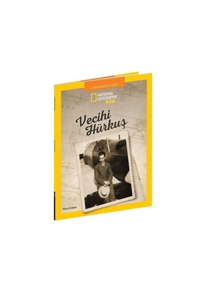 National Geographic Kids - Vecihi Hürkuş - Nesrin Erdoğan