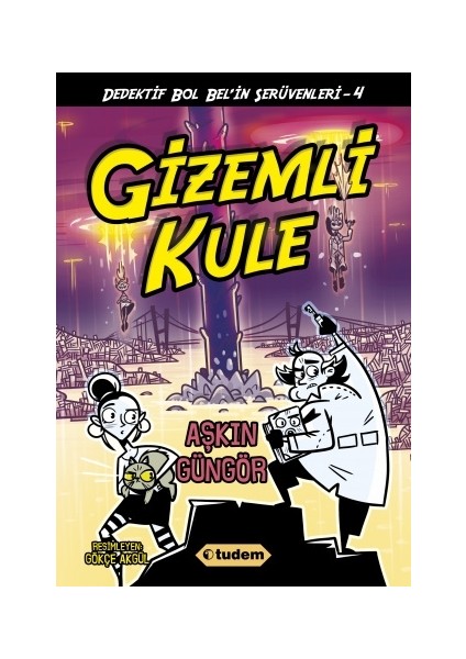 Dedektif Bol Bel'in Serüvenleri 4 Gizemli Kule - Aşkın Güngör