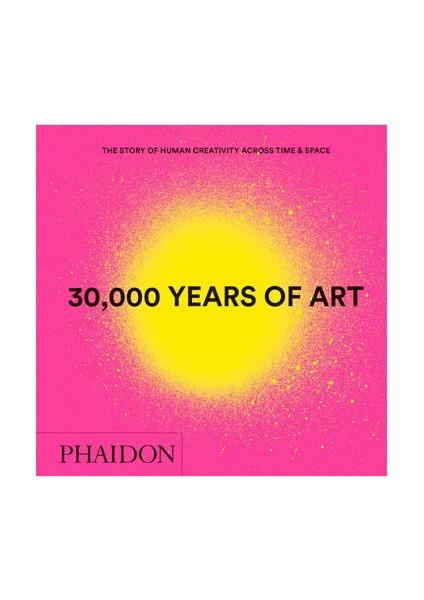 30,000 Years Of Art (Mini Format) - Phaidon