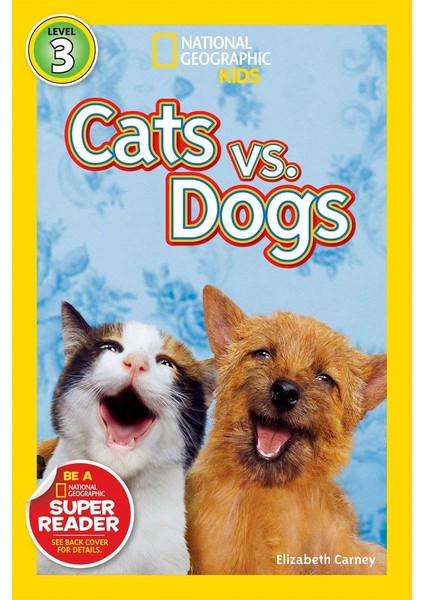 National Geographic Readers: Cats Vs. Dogs - Elizabeth Carney