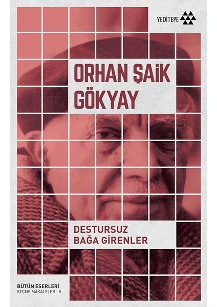 Destursuz Bağa Girenler - Orhan Şaik Gökyay