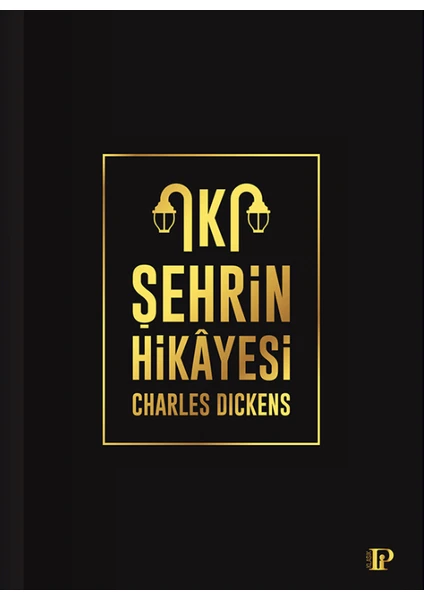 İki Şehrin Hikayesi - Charles Dickens