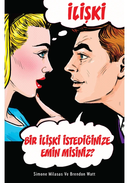 İlişki - Bir İlişki İstediğinize Emin Misiniz? - Simona Milasas - Brendon Watt