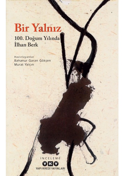 Bir Yalnız - 100. Doğum Yılında İlhan Berk