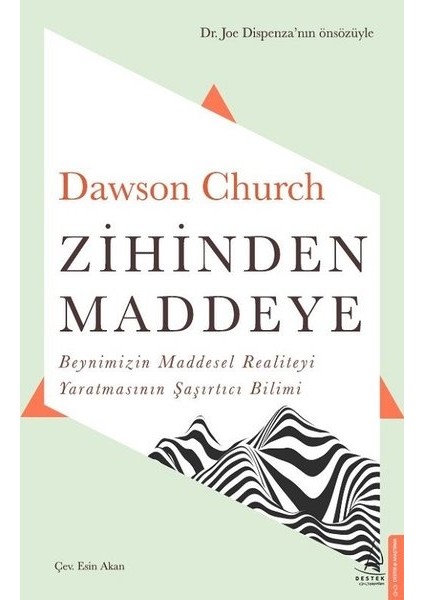 Zihinden Maddeye - Dawson Church