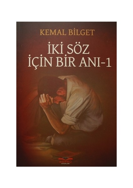 İki Söz İçin Bir Anı - 1 - Kemal Bilget