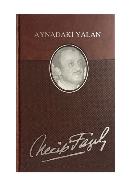 Aynadaki Yalan (Deri Cilt) - Necip Fazıl Kısakürek