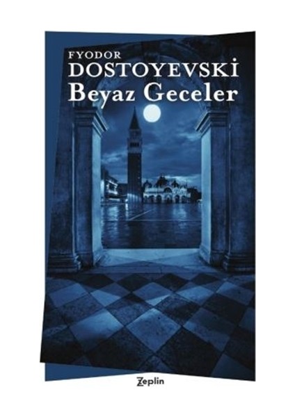 Beyaz Geceler - Fyodor Mihayloviç Dostoyevski