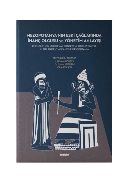 Mezopotamya´nın Eski Çağlarında İnanç Olgusu Ve Yönetim Anlayışı