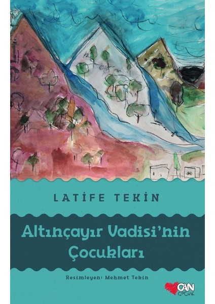 Altınçayır Vadisi’nin Çocukları - Latife Tekin