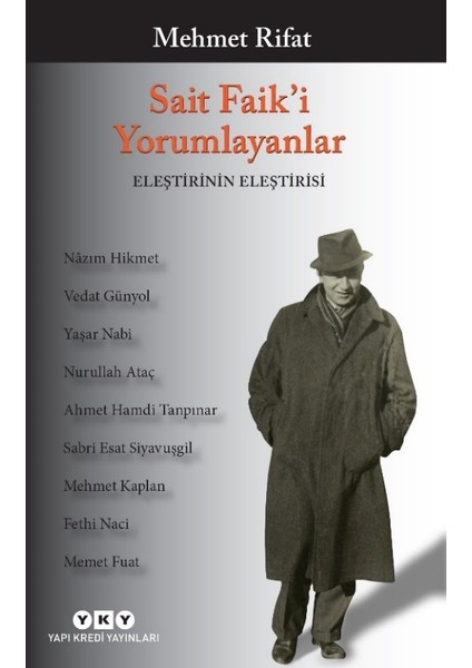 Sait Faik'i Yorumlayanlar: Eleştirinin Eleştirisi - Mehmet Rifat