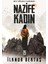 Milli Mücadele Kahramanı Nazife Kadın - İlknur Bektaş 1